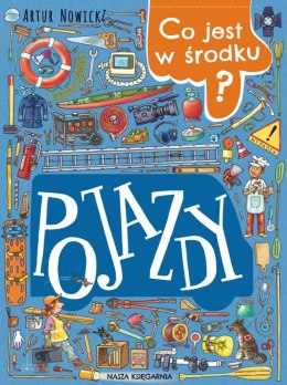 Nasza księgarnia Książeczka Co jest w środku? Pojazdy